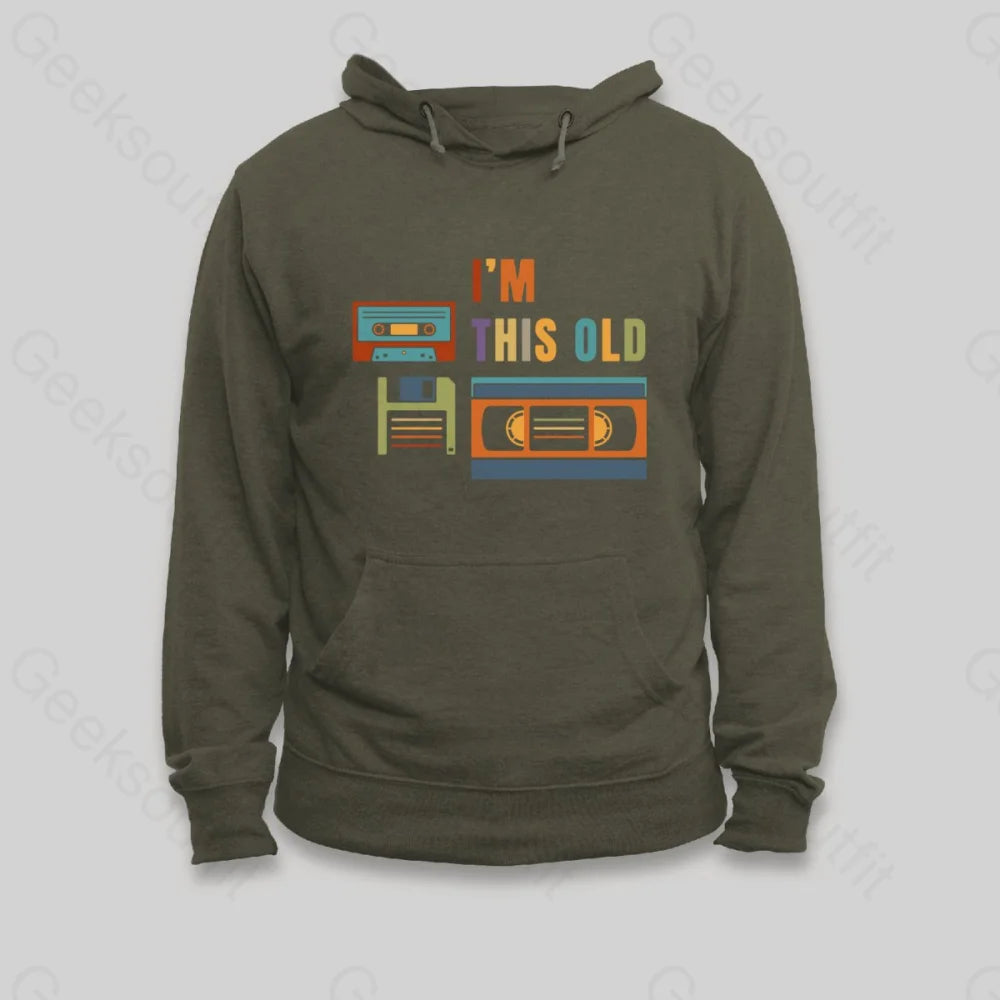 Im This Old Hoodie